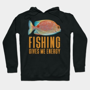 Fishing Give Me Energy - Funny Fishing Hoodie